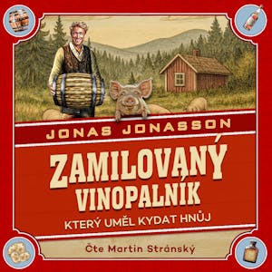 Zamilovaný vinopalník, který uměl kydat hnůj, Jonas Jonasson
