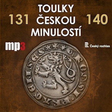 Toulky českou minulostí 131 - 140