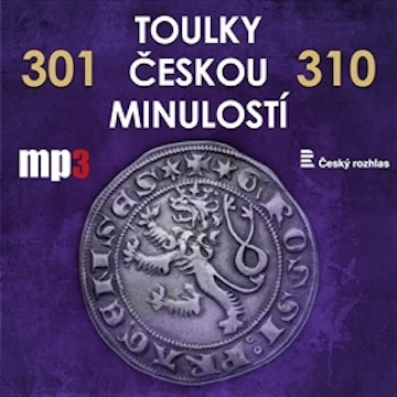 Toulky českou minulostí 301 - 310