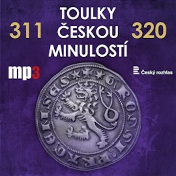 Toulky českou minulostí 311 - 320