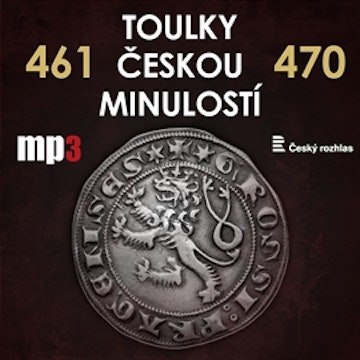 Toulky českou minulostí 461 - 470