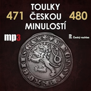 Toulky českou minulostí 471 - 480