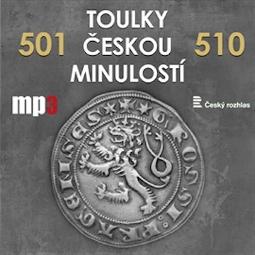 Toulky českou minulostí 501 - 510