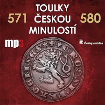 Toulky českou minulostí 571 - 580