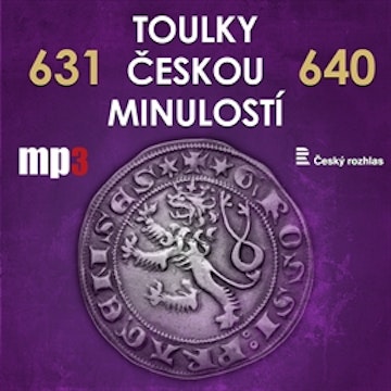 Toulky českou minulostí 631 - 640