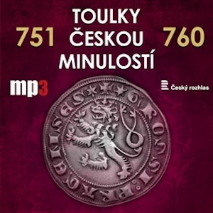 Toulky českou minulostí 751 - 760