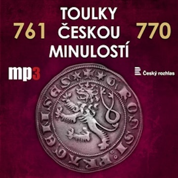 Toulky českou minulostí 761 - 770