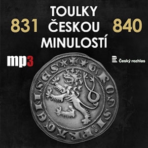 Toulky českou minulostí 831 - 840