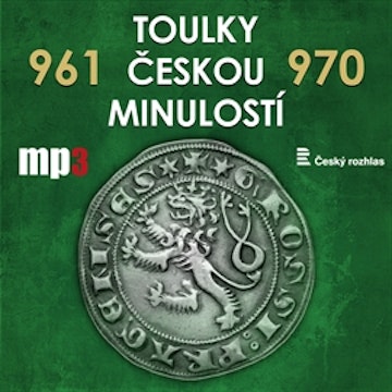 Toulky českou minulostí 961 - 970