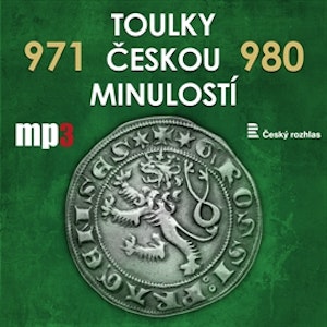 Toulky českou minulostí 971 - 980