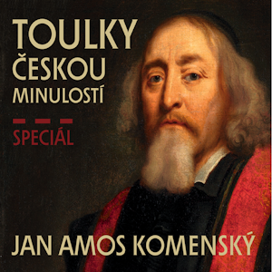 Toulky českou minulostí - speciál Jan Amos Komenský