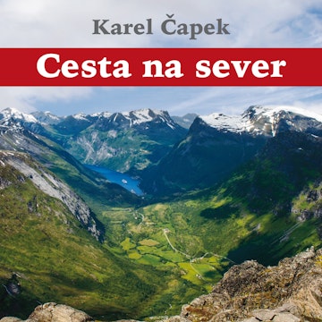 Karel Čapek: Cesta na sever