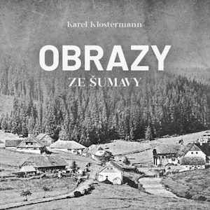 Obrazy ze Šumavy