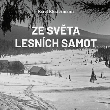 Ze světa lesních samot audiobook, Karel Klostermann