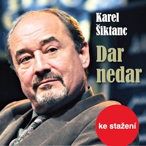 Karel Šiktanc: Dar nedar