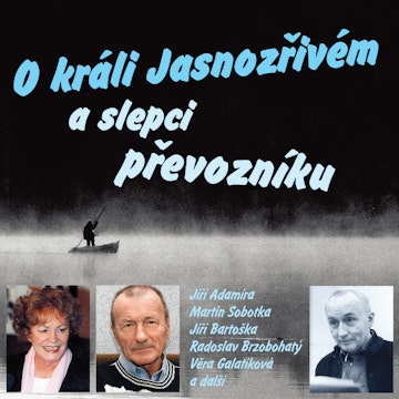 Karel Šiktanc: O králi Jasnozřivém a slepci převozníku