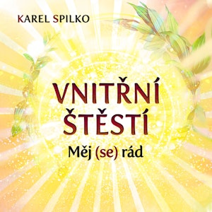 Vnitřní štěstí - Měj (se) rád