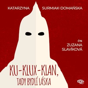 Ku-klux-klan, tady bydlí láska