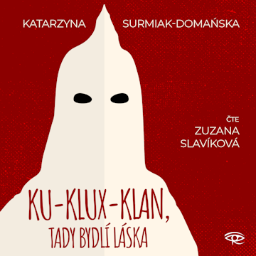 Ku-klux-klan, tady bydlí láska