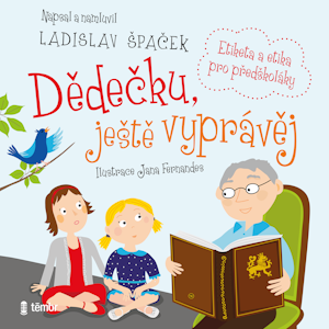 Dědečku, ještě vyprávěj