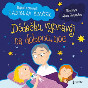 Dědečku, vyprávěj na dobrou noc, Ladislav Špaček