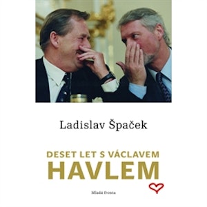 Deset let s Václavem Havlem