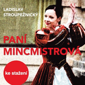 Ladislav Stroupežnický: Paní mincmistrová