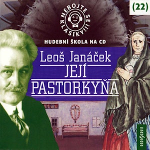 Nebojte se klasiky! Hudební škola 22 - Její pastorkyňa