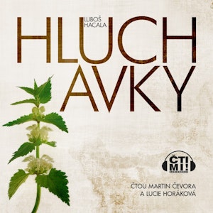 Hluchavky, Luboš Hacala