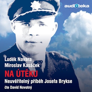 Na útěku - neuvěřitelný příběh Josefa Brykse