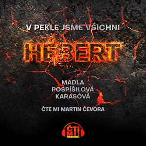 V pekle jsme všichni Hébert, Madla Pospíšilová Karasová