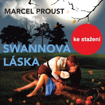 Marcel Proust: Swannova láska