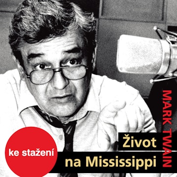 Mark Twain: Život na Mississippi