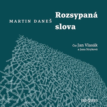 Rozsypaná slova audiobook, Martin Daneš