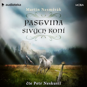 Pastvina sivých koní audiobook, Martin Nesměrák