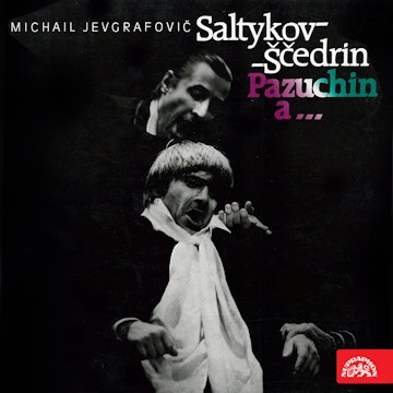 Saltykov-Ščedrin: Pazuchin a...