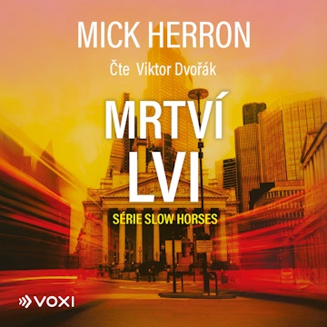 Slow Horses: Mrtví lvi audiobook, Mick Herron