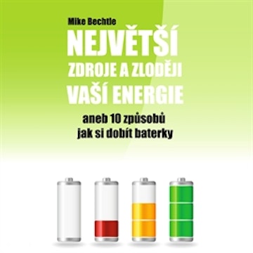 Největší zdroje a zloději vaší energie