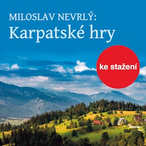 Miloslav Nevrlý: Karpatské hry