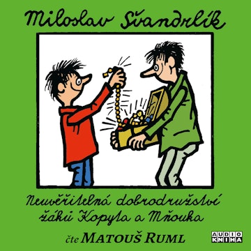Neuvěřitelná dobrodružství žáků Kopyta a Mňouka audiobook, Miloslav Švandrlík