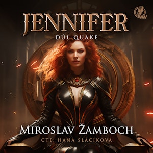 JENNIFER – Důl Quake