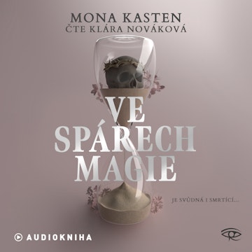 Ve spárech magie audiobook, Mona Kasten