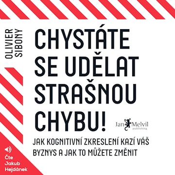 Chystáte se udělat strašnou chybu!