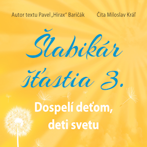 Šlabikár šťastia 3. - Dospelí deťom, deti svetu