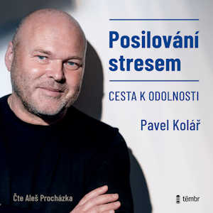 Posilování stresem – Cesta k odolnosti