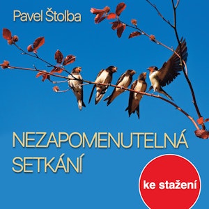 Pavel Štolba: Nezapomenutelná setkání