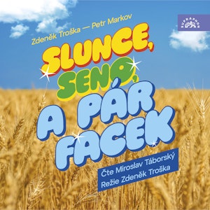 Slunce, seno a pár facek, Petr Markov, Zdeněk Troška
