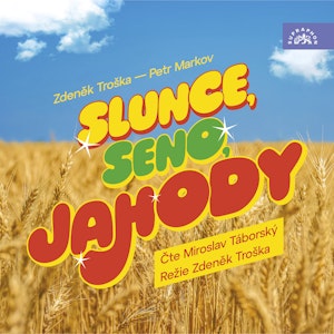 Slunce, seno, jahody, Petr Markov, Zdeněk Troška