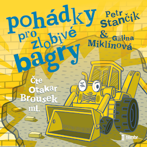 Pohádky pro zlobivé bagry