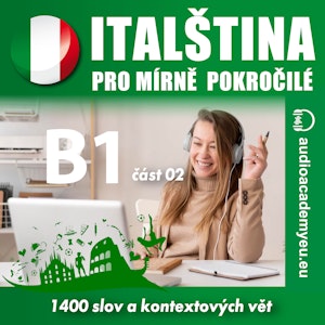 Italština pro mírně pokročilé B1 - část 2